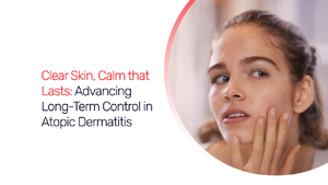 Clear Skin, Calm that Lasts: Advancing Long-Term Control in Atopic Dermatitis