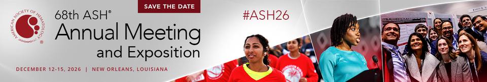 68th ASH Annual Meeting and Exposition 2026
