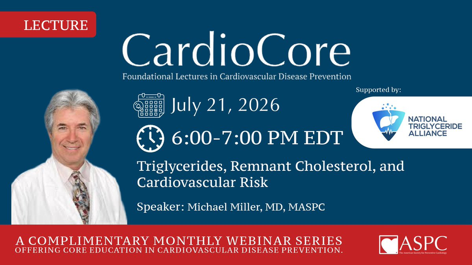 CardioCore Webinar: Triglycerides, Remnant Cholesterol, and Cardiovascular Risk