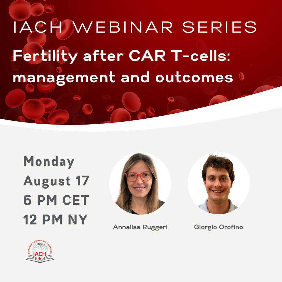 IACH Webinar: Fertility after CAR T-cells — Management and Outcomes