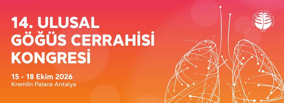 14th National Thoracic Surgery Congress (Türk Göğüs Cerrahisi Derneği)