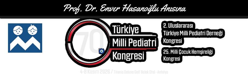 70th Turkish National Pediatrics Congress & 2nd International Congress of the Turkish National Pediatric Society