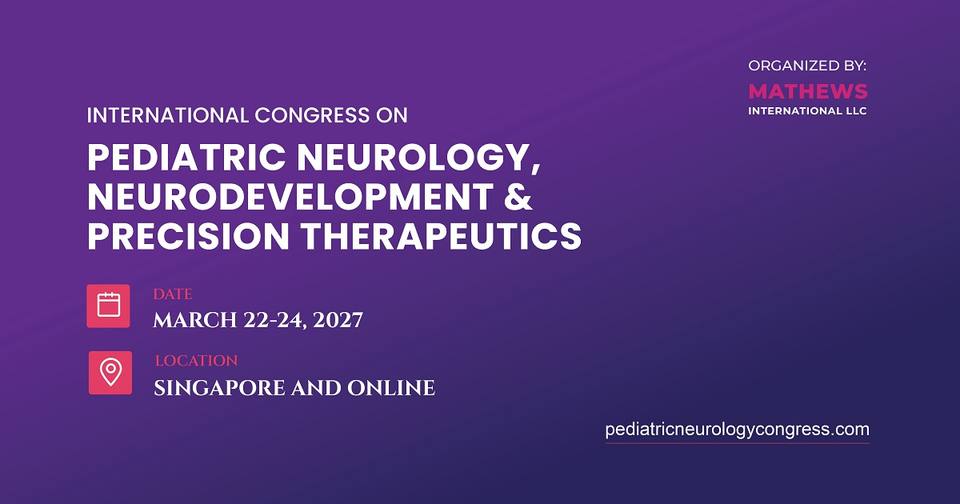 PedsNeuro 2027 — International Congress on Pediatric Neurology, Neurodevelopment & Precision Therapeutics