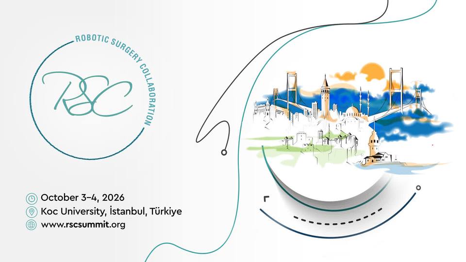 Robotic Surgery Collaboration (RSC) Summit 2026 — Istanbul Edition