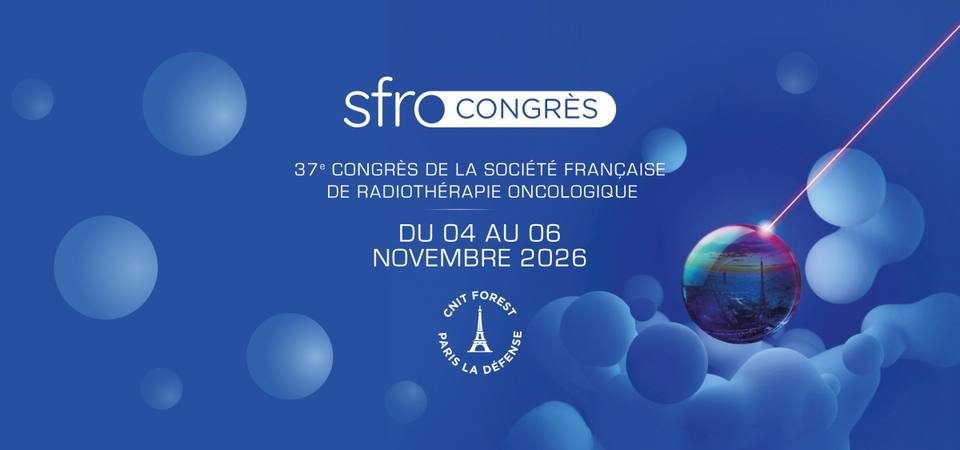 SFRO 2026 — 37th Congress of the French Society of Radiation Oncology